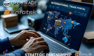 Enfotek ve Globtrade International, Küresel Dış Ticaret Platformu Kurmak Üzere Stratejik Ortaklıklarını Duyurdu
